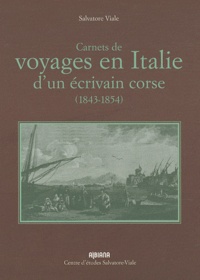 Salvatore Viale - Carnets de voyages en Italie d'un écrivain corse (1843-1854).