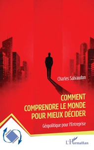 Comment comprendre le monde pour mieux décider