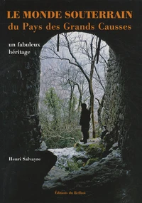 Le monde souterrain du pays des Grands Causses