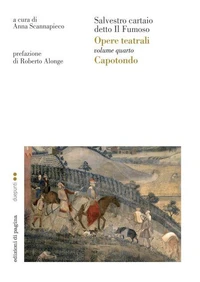 Opere teatrali. Vol. IV (Capotondo). Salvestro Cartaio detto il Fumoso