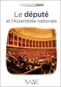 Le député et l'Assemblée nationale