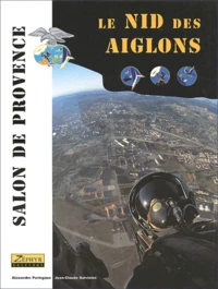 Le Nid Des Aiglons. Salon De Provence, La Base "Ecole De L'Air"
