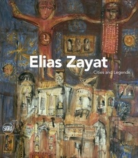 Salwa Mikdadi - Elias Zayat Cities and Legends.