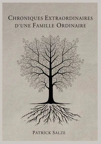 Chroniques extraordinaires d'une famille ordinaire