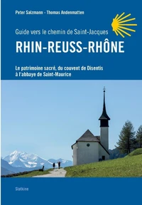 Rhin-Reuss-Rhône, guide vers le chemin de Saint-Jacques