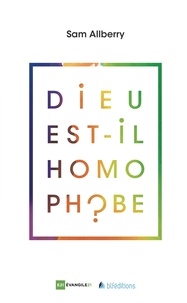 Sam Alberry - Dieu est-il homophobe ?.