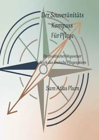 DER SOUVERÄNITÄTS KOMPASS FÜR PFLEGE