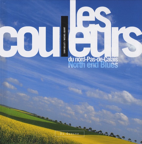 Sam Bellet et Michel Quint - Les couleurs du nord-Pas-de-Calais - North end Blues.