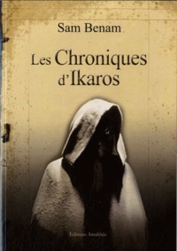 Sam Benam - Les Chroniques d'Ikaros.