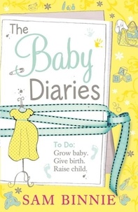 Sam Binnie - The Baby Diaries.