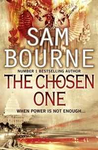 Sam Bourne - The Chosen One.