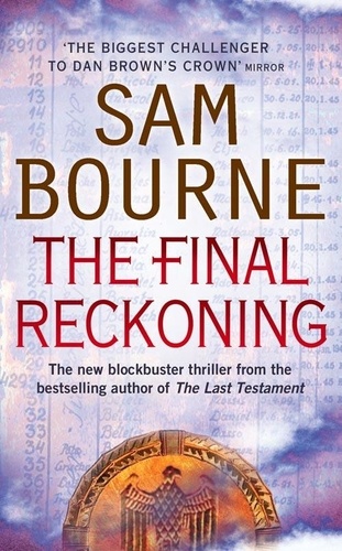 Sam Bourne - The Final Reckoning.