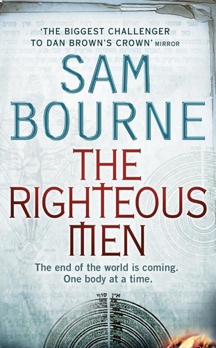 Sam Bourne - The Righteous Men.