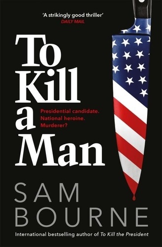Sam Bourne - To Kill a Man.