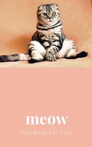  Sam Britz - Meow Meow: The Book For Cats.