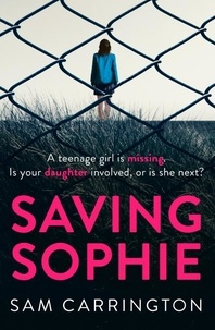 Sam Carrington - Saving Sophie.