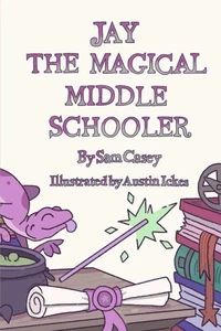 Jay the Magical Middle Schooler