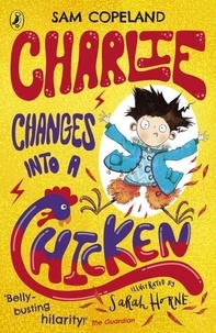 Sam Copeland - Charlie Changes Into a Chicken.