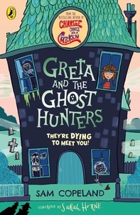 Sam Copeland et Sarah Horne - Greta and the Ghost Hunters.