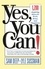 Yes, You Can. 1,200 Inspiring Ideas for Work, Home, and Happiness