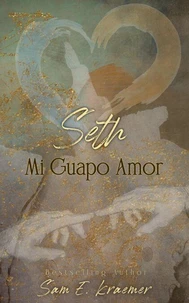 Seth: Mi Guapo Amor