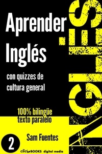  Sam Fuentes - Aprender Inglés con Quizzes de Cultura General #2 - INGLÉS: SABER Y APRENDER, #2.