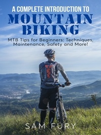 Sam Fury - A Complete Introduction to Mountain Biking - Survival Fitness.
