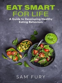  Sam Fury - Eat Smart for Life - Functional Health Series.