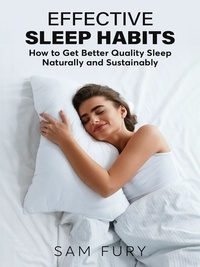  Sam Fury - Effective Sleep Habits - Functional Health Series.