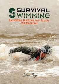  Sam Fury - Survival Swimming: Swimming Training for Escape and Survival - Survival Fitness.