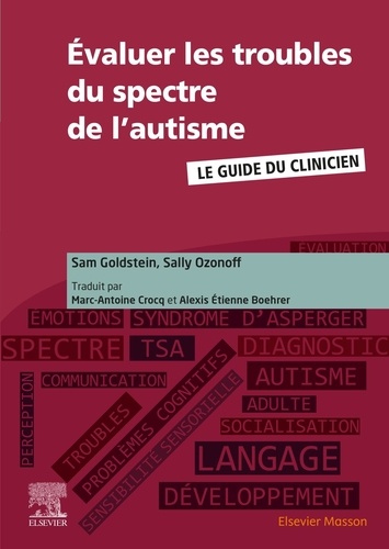 Evaluer les troubles du spectre de l'autisme. Le guide du clinicien