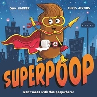 Sam Harper et Chris Jevons - Superpoop.