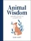 Animal Wisdom. Nature's Guide to a Happy Life
