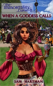 When a Goddess Calls (Immortality Curse Book 2)