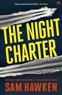 Sam Hawken - The Night Charter - Camaro Espinoza Book 1.