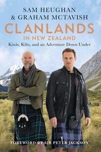 Sam Heughan et Graham McTavish - Clanlands in New Zealand - Kiwis, Kilts, and an Adventure Down Under.