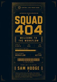 Squad 404: Welcome to the Workflow