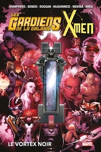 Sam Humphries et Brian Michael Bendis - Les Gardiens de la Galaxie & X-Men : Le Vortex Noir.