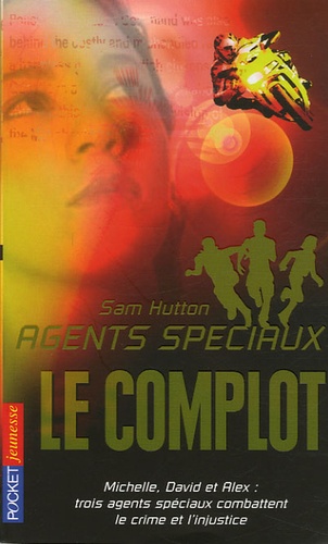 Sam Hutton - Agents spéciaux Tome 6 : Le complot.