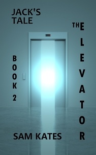  Sam Kates - Jack's Tale - The Elevator, #2.