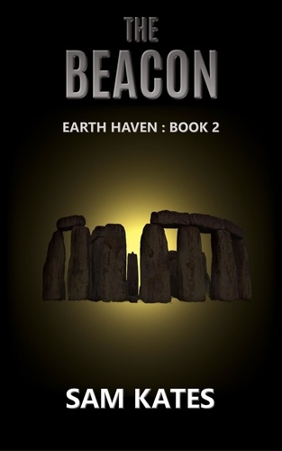  Sam Kates - The Beacon (Earth Haven: Book 2) - Earth Haven, #2.