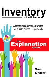  Sam Kneller - Inventory of the Universe - The Explanation, #1.