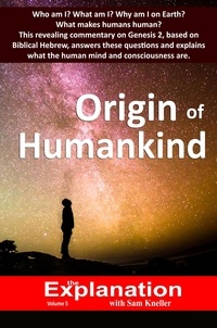  Sam Kneller - Origin of Humankind - The Explanation, #5.