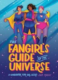 The Fangirl's Guide to the Galaxy /anglais