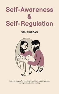 Self-Awareness and Self-Regulation