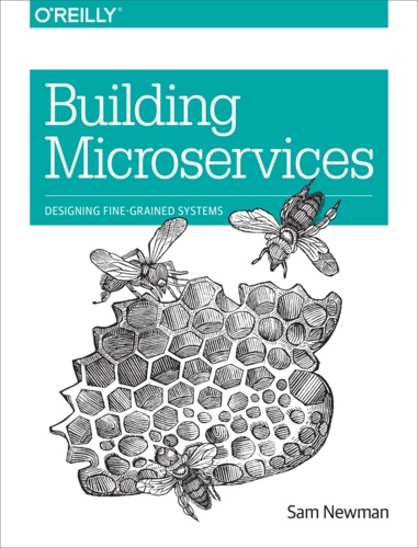 Sam Newman - Building Microservices.