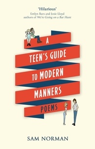 Sam Norman - A Teen's Guide to Modern Manners.