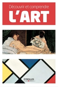 Sam Phillips et Stephen Little - Découvrir et comprendre l'art - Tout l'art en 2 volumes : La peinture ; L'art moderne.