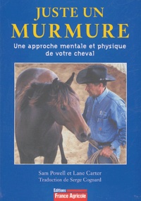 Sam Powell et Lane Carter - Juste un murmure - Une approche mentale et physique de votre cheval.