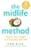 The Midlife Method. How to lose weight and feel great after 40